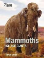 Mammoths di Adrian Lister edito da The Natural History Museum