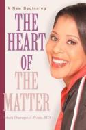 The Heart of the Matter di Felicia Pharagood Wade edito da iUniverse