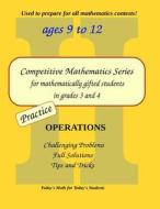Practice Operations: Level 2 (Ages 9 to 11) di Cleo Borac, Silviu Borac edito da Goods of the Mind, LLC
