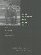 Drug Addiction & Drug Policy - The Struggle to Control Dependence di Philip B. Heymann edito da Harvard University Press