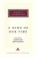 A Hero of Our Time: Foreword by Vladimir Nabokov, Translation by Vladimir Nabokov and Dmitri Nabokov di Mikhail Lermontov edito da EVERYMANS LIB