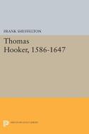 Thomas Hooker, 1586-1647 di Frank Shuffelton edito da Princeton University Press
