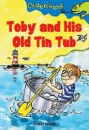 Toby and His Old Tin Tub di Colin West edito da Bloomsbury Publishing PLC