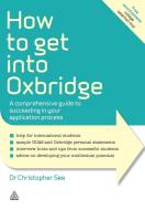 How to Get Into Oxbridge di Christopher See edito da Kogan Page Ltd