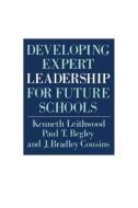 Developing Expert Leadership For Future Schools di Kenneth Leithwood edito da Routledge