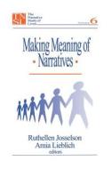 Making Meaning of Narratives di Ruthellen Josselson edito da SAGE Publications, Inc
