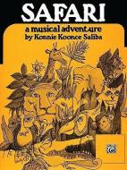 Safari: A Musical Adventure di Konnie Saliba edito da ALFRED PUBN