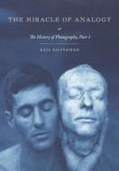 The Miracle of Analogy di Kaja Silverman edito da Stanford University Press