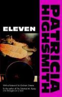 Eleven di Patricia Highsmith edito da Avalon Travel Publishing