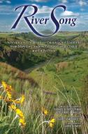 River Song: Naxiyamt'ama (Snake River-Palouse) Oral Traditions from Mary Jim, Andrew George, Gordon Fisher, and Emily Pe edito da WASHINGTON STATE UNIV PR