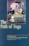 The Path of Yoga di A. C. Bhaktivedanta Swami Prabhupada edito da Bhaktivedanta Book Trust