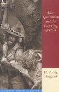 Allan Quartermain and the Lost City of Gold: Gateway Movie Classic di H. Rider Haggard, Rider H. Haggard edito da Gateway Editions