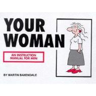 Your Woman di Martin Baxendale edito da Silent But Deadly Publications