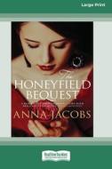 The Honeyfield Bequest [Standard Large Print] di Anna Jacobs edito da ReadHowYouWant