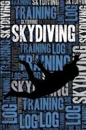 Skydiving Training Log and Diary: Skydiving Training Journal and Book for Skydiver and Instructor - Skydiving Notebook T di Elegant Notebooks edito da INDEPENDENTLY PUBLISHED