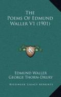The Poems of Edmund Waller V1 (1901) di Edmund Waller edito da Kessinger Publishing
