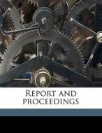 Report And Proceedings edito da Nabu Press