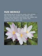 Rize Merkez: Rize Merkez Belde Ve K Yler di Kaynak Wikipedia edito da Books LLC, Wiki Series