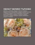 Oblast Veliko Turnovo: Debelets, Sukhind di Iztochnik Wikipedia edito da Books LLC, Wiki Series