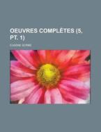 Oeuvres Completes (5, Pt. 1 ) di United States General Accounting, Eugene Scribe edito da Rarebooksclub.com