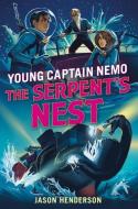 The Serpent's Nest: Young Captain Nemo di Jason Henderson edito da FEIWEL & FRIENDS