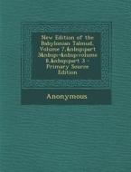New Edition of the Babylonian Talmud, Volume 7, Part 3 - Volume 8, Part 3 di Anonymous edito da Nabu Press
