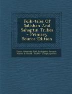 Folk-Tales of Salishan and Sahaptin Tribes di James Alexander Teit, Livingston Farrand edito da Nabu Press