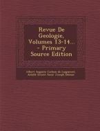 Revue de Geologie, Volumes 13-14... edito da Nabu Press