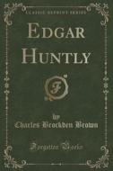 Edgar Huntly (classic Reprint) di Charles Brockden Brown edito da Forgotten Books
