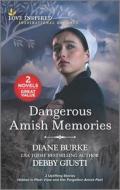 Dangerous Amish Memories di Diane Burke, Debby Giusti edito da HARLEQUIN SALES CORP