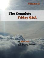 The Complete Friday Q&A di Mike Ash edito da Lulu.com