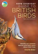 The RSPB Everyday Guide To British Birds di Elder Charlie Elder edito da Bloomsbury Publishing (UK)