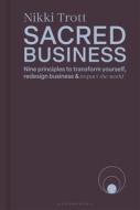 Sacred Business di Nikki Trott edito da Bloomsbury Publishing PLC
