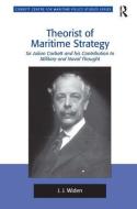 Theorist of Maritime Strategy di J. J. Widen edito da Taylor & Francis Ltd