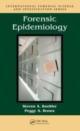 Forensic Epidemiology di Stephen A. Koehler edito da CRC Press