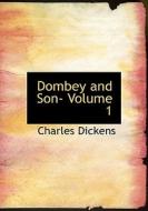 Dombey and Son- Volume 1 di Charles Dickens edito da BiblioLife
