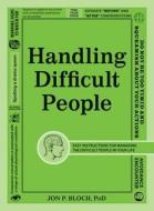 Handling Difficult People di Jon P. Bloch edito da Adams Media Corporation