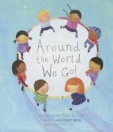 Around the World We Go! di Margaret Wise Brown edito da Parragon Publishing