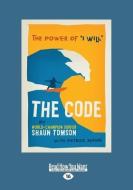 The Code: The Power of ''i Will'' (Large Print 16pt) di Patrick Moser Shaun Tomson, Shaun Tomson, Patrick Moser edito da READHOWYOUWANT