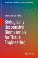 Biologically Responsive Biomaterials for Tissue Engineering edito da Springer-Verlag GmbH