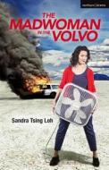 The Madwoman in the Volvo di Sandra Tsing (Author and playwright Loh edito da Bloomsbury Publishing PLC