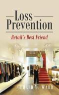 Loss Prevention di Gerald D Ward edito da Outskirts Press
