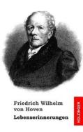 Lebenserinnerungen di Friedrich Wilhelm Von Hoven edito da Createspace