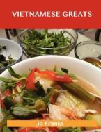 Vietnamese Greats di Jo Franks edito da Emereo Publishing