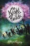 The Night Parade di Kathryn Tanquary edito da SOURCEBOOKS JABBERWOCKY