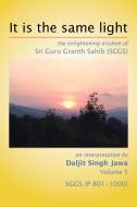 It Is The Same Light di Daljit Singh Jawa edito da Xlibris