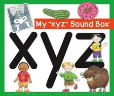 My 'xyz' Sound Box di Jane Belk Moncure edito da JANE BELK MONCURE COLLECTION