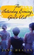 The Saturday Evening Girls Club di Jane Healey edito da Amazon Publishing