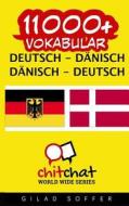 11000+ Deutsch - Danisch Danisch - Deutsch Wortschatz di Gilad Soffer edito da Createspace