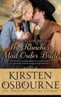 The Rancher's Mail Order Bride di Kirsten Osbourne edito da Createspace Independent Publishing Platform